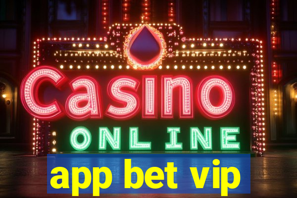 app bet vip